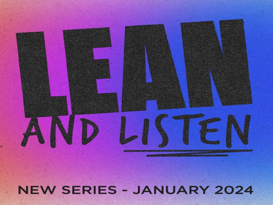 New Life Worship Center | Sermon Podcast Jan 2024 Lean and Listen