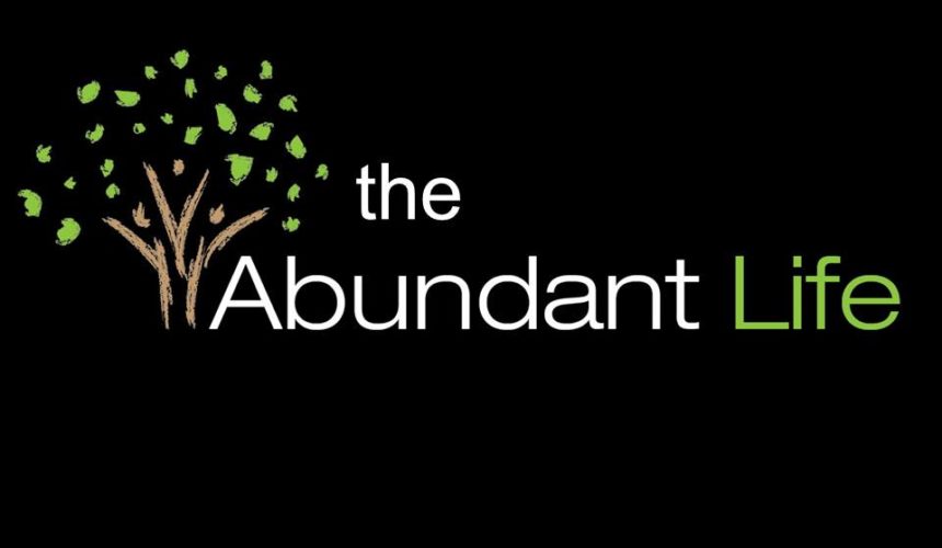 the Abundant Life