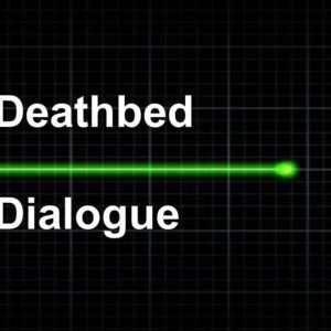 Deathbed Dialogue
