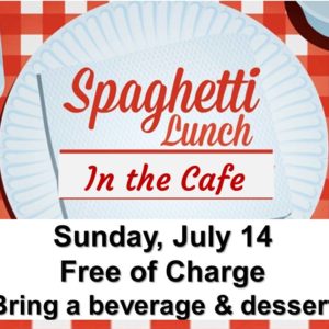 Spaghetti Lunch – Jul 14th