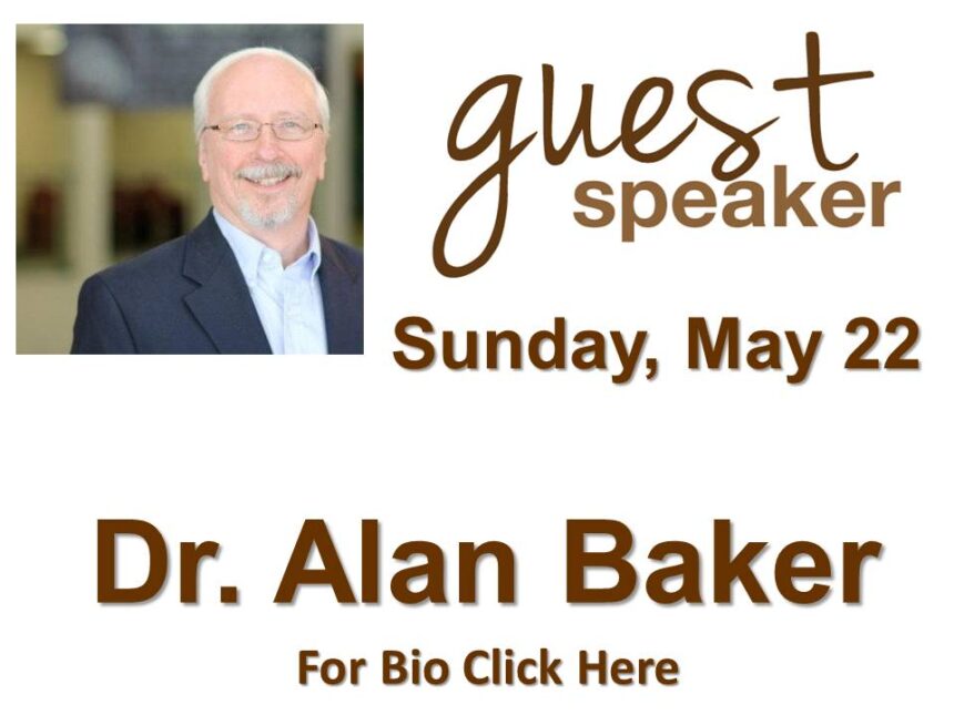 Dr. Alan Baker – May 22nd