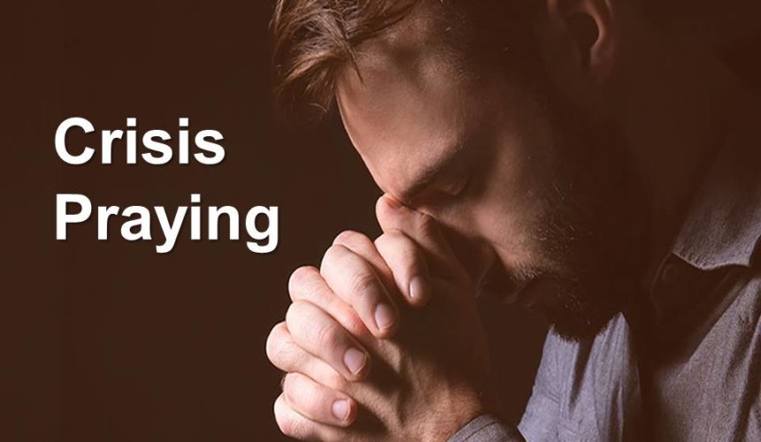 Crisis Praying