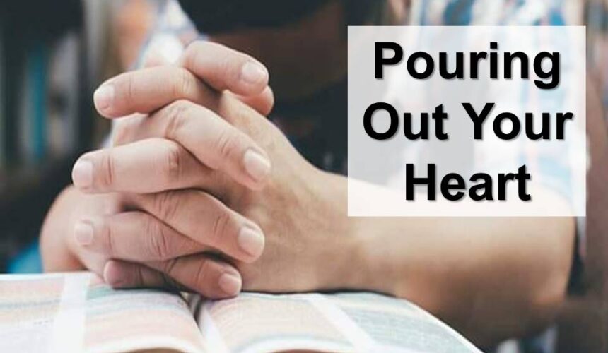 Pouring Out Your Heart