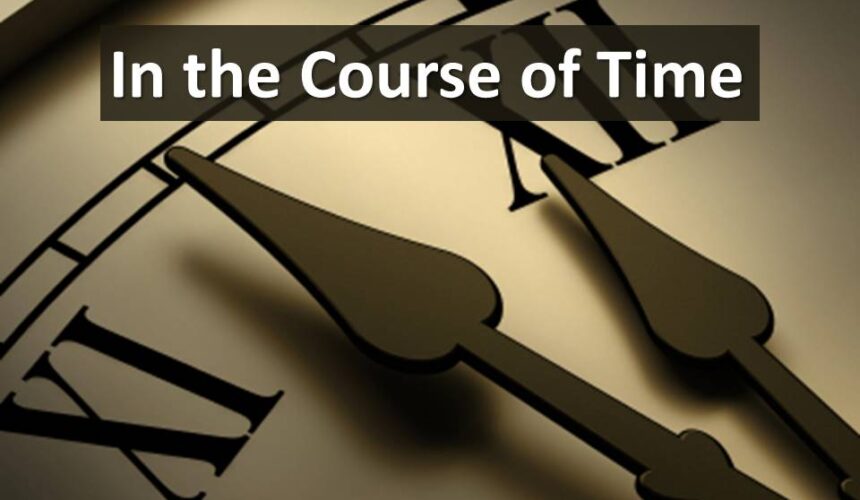 In the Course of Time