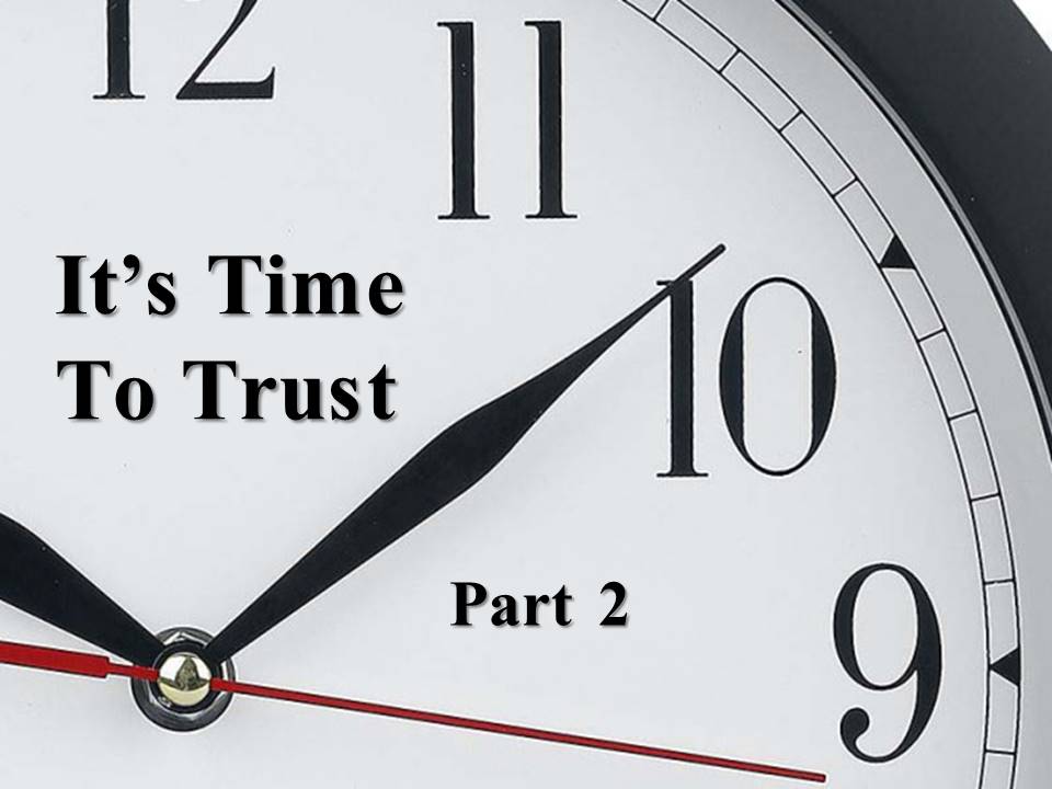 New Life Worship Center | Sermon Podcast 02-27-2022 It is Time to Trust Pt2