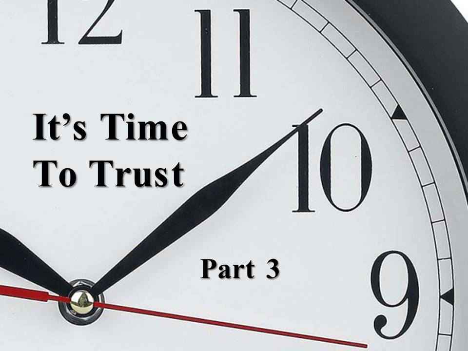 New Life Worship Center | Sermon Podcast 03-06-2022 It is Time to Trust Pt3