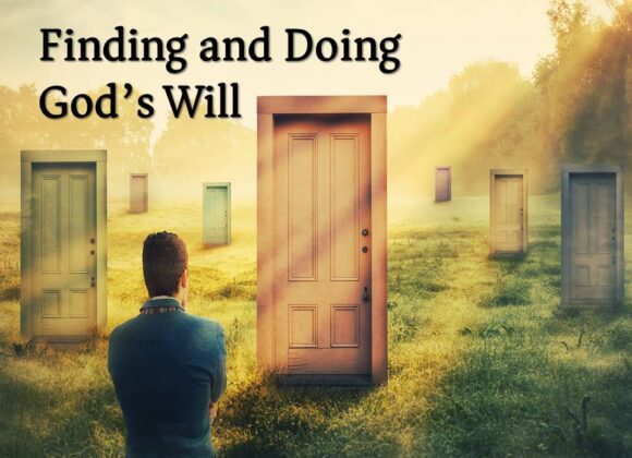 Finding and Doing God’s Will