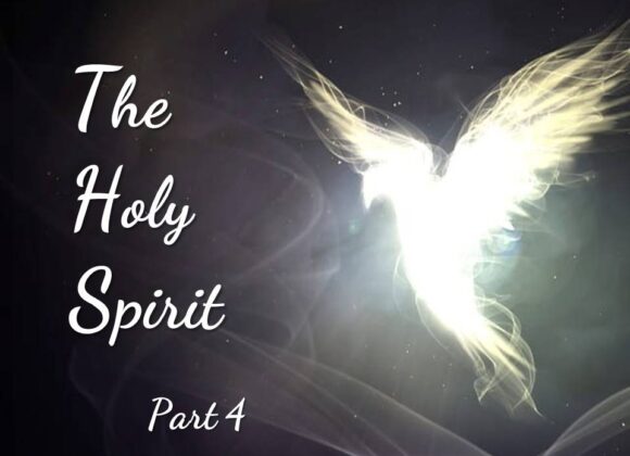 The Holy Spirit, Part 4