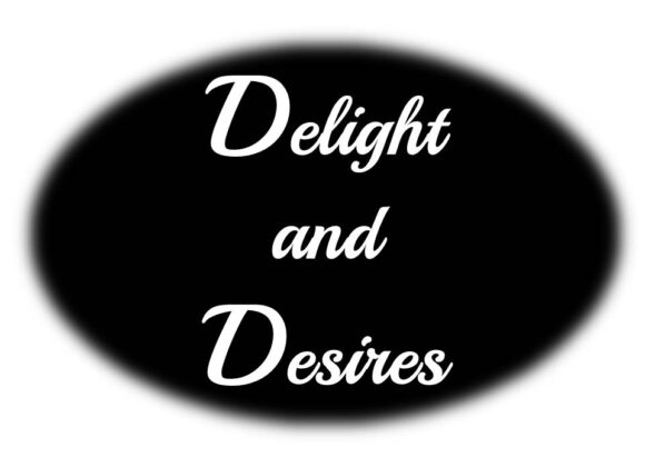 Delight and Desires