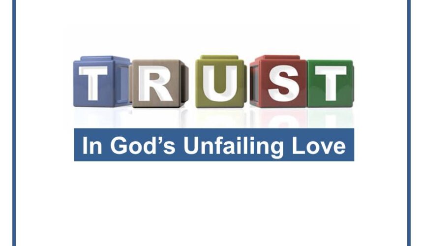 Trust in God’s Unfailing Love
