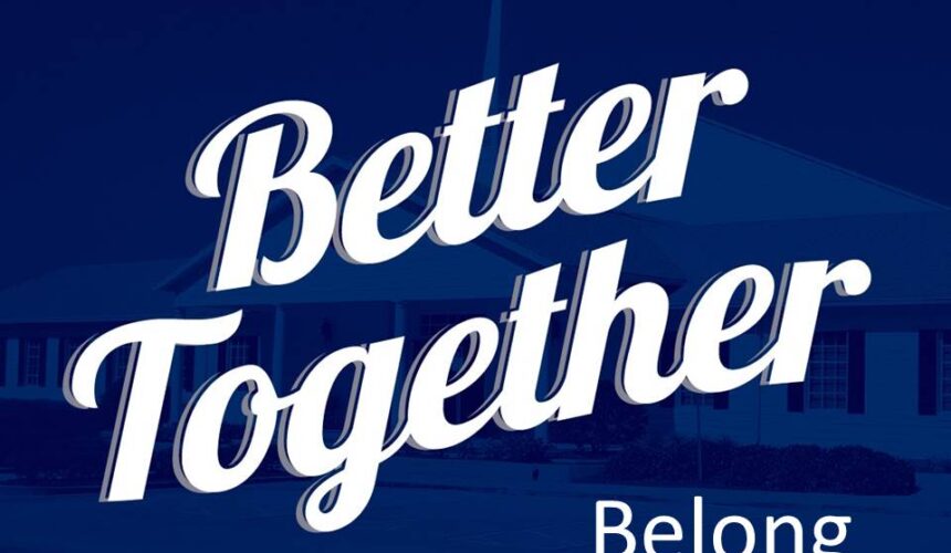 Better Together – Belong