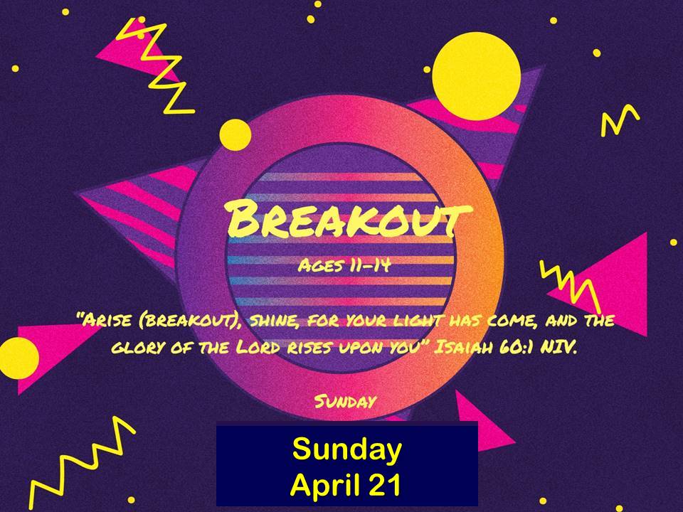 BREAKOUT Middle School Students (Ages 11-14) @ New Life Worship Center