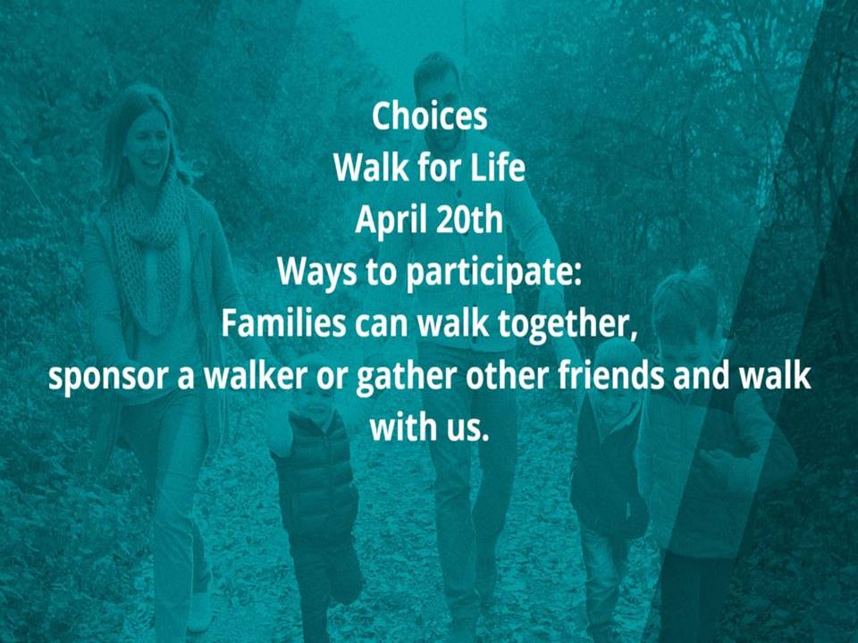 Choices Walk for Life